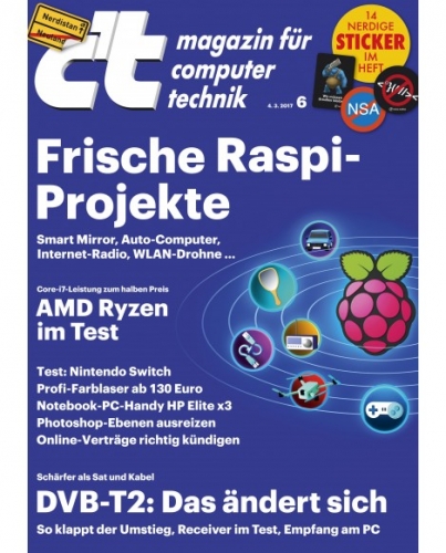 c't 6/2017 Magazin für Computer und Technik / Frische Raspi-Projekte 