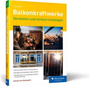 Balkonkraftwerke, Jrg Rippel, Praktischer Ratgeber fr DIY Solaranlagen, 192 Seiten
